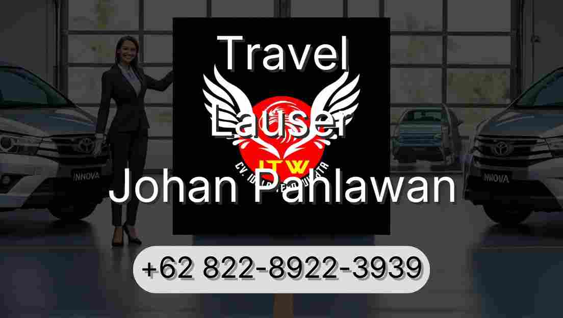 Travel Lauser Johan Pahlawan