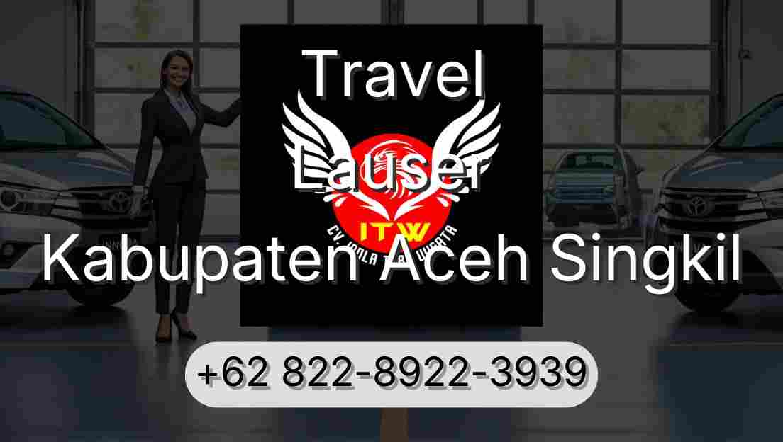 Travel Lauser Kabupaten Aceh Singkil