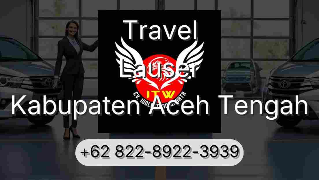 Travel Lauser Kabupaten Aceh Tengah