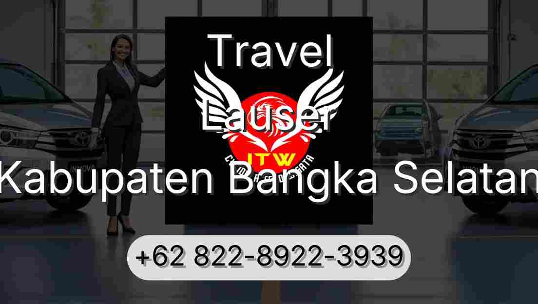 Travel Lauser Kabupaten Bangka Selatan