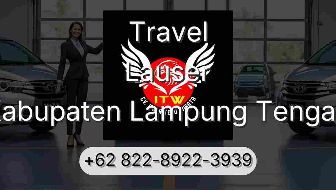 Travel Lauser Kabupaten Lampung Tengah