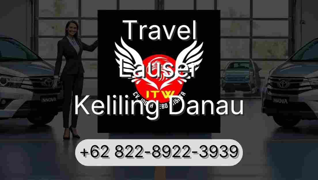 Travel Lauser Keliling Danau