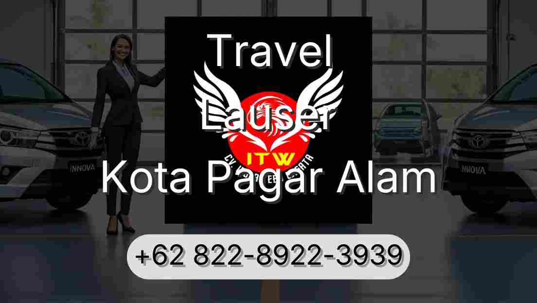 Travel Lauser Kota Pagar Alam