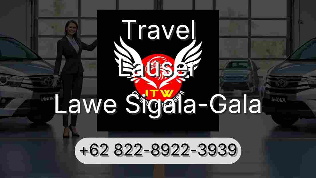 Travel Lauser Lawe Sigala-Gala