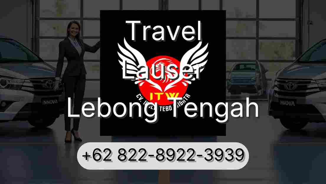 Travel Lauser Lebong Tengah