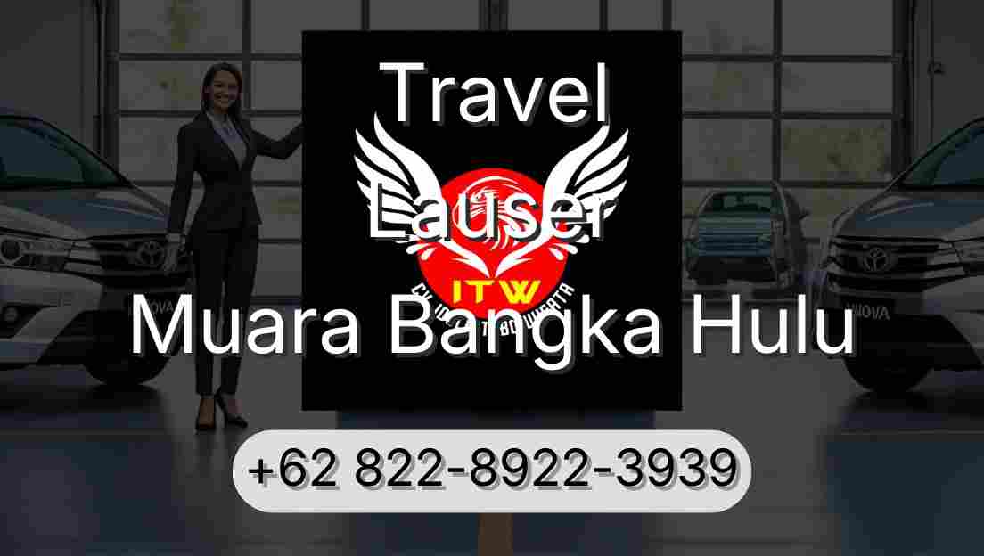 Travel Lauser Muara Bangka Hulu