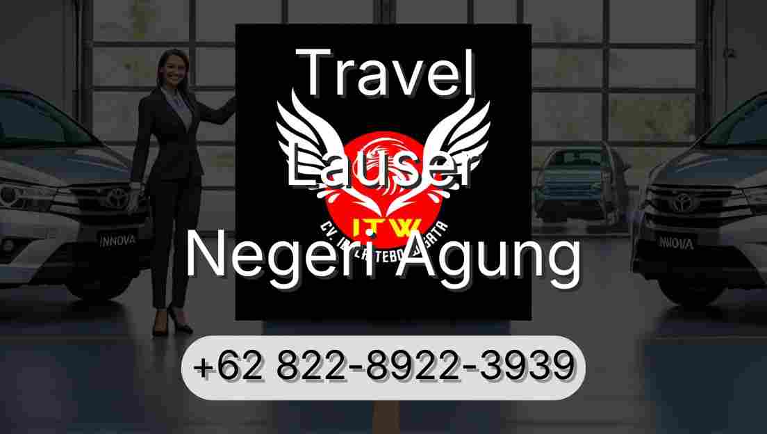 Travel Lauser Negeri Agung