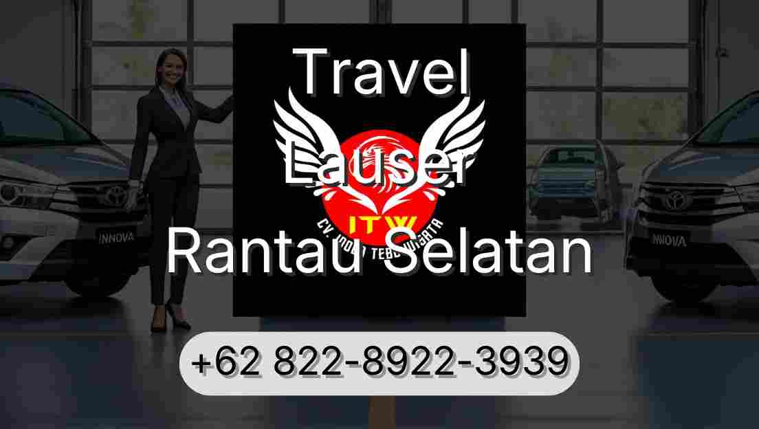 Travel Lauser Rantau Selatan