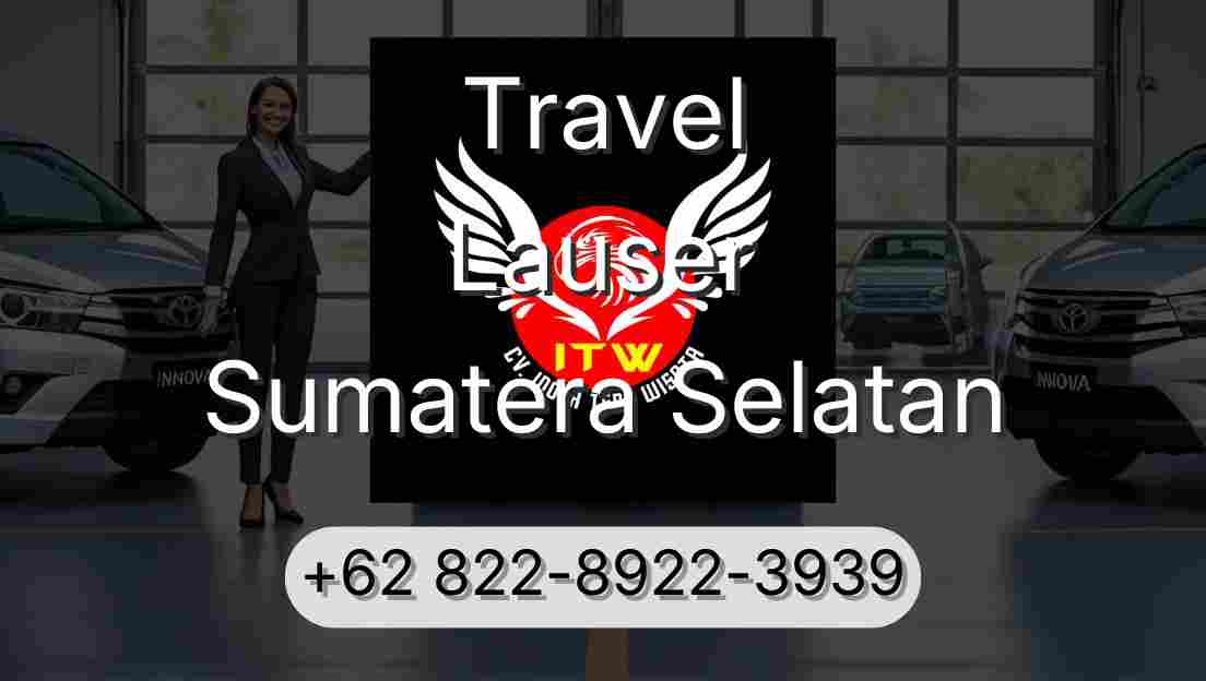 Travel Lauser Sumatera Selatan