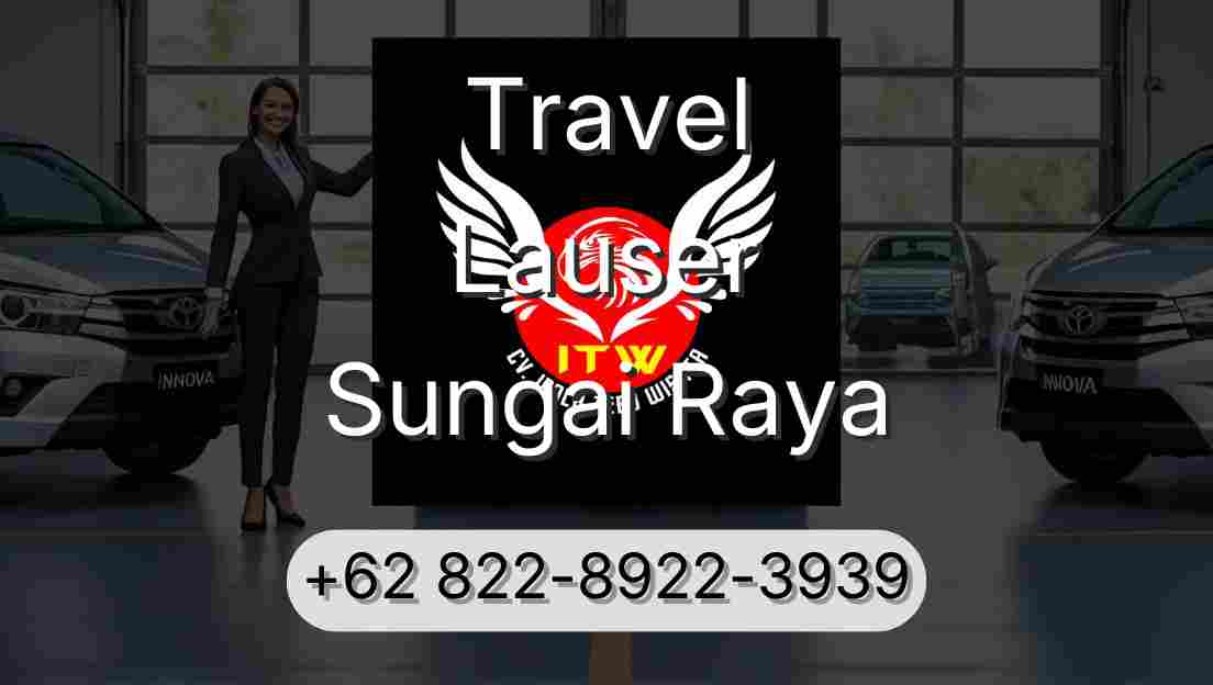 Travel Lauser Sungai Raya