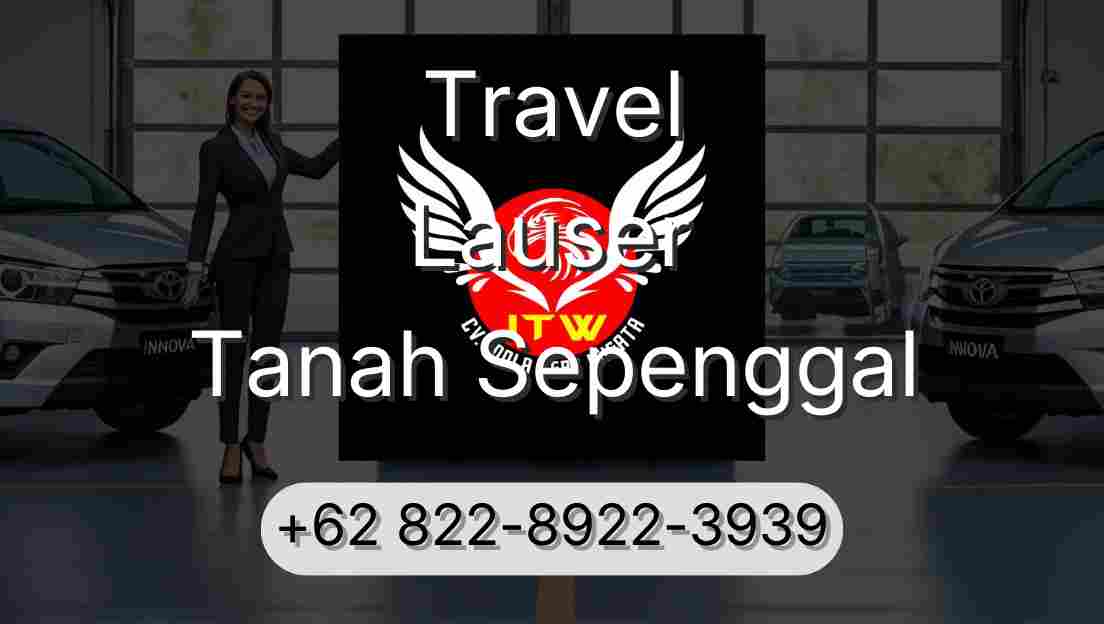Travel Lauser Tanah Sepenggal