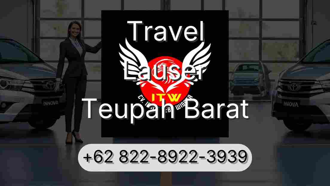 Travel Lauser Teupah Barat
