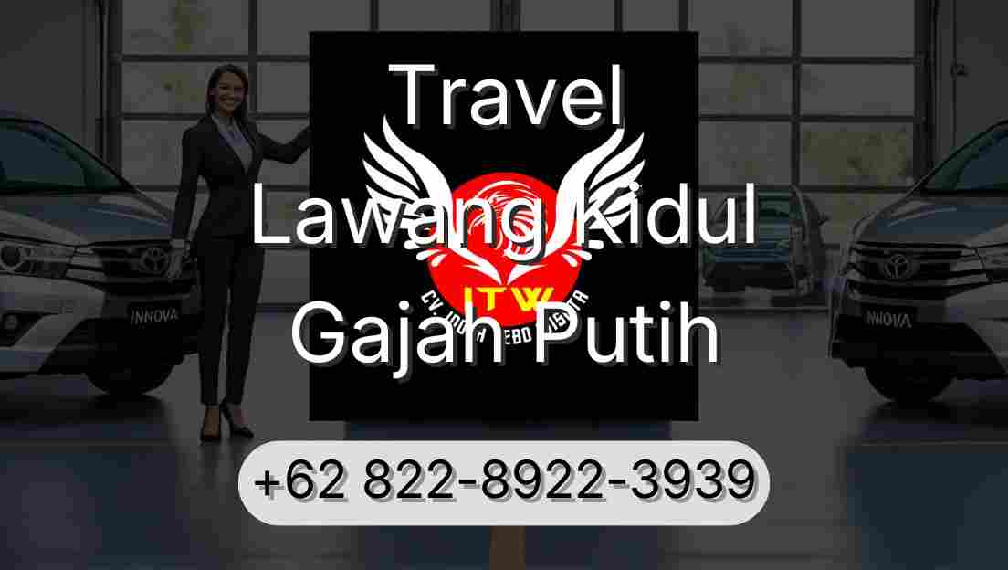 Travel Lawang Kidul Gajah Putih