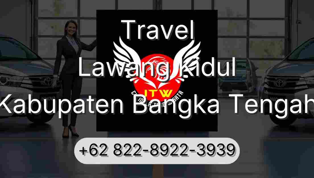 Travel Lawang Kidul Kabupaten Bangka Tengah