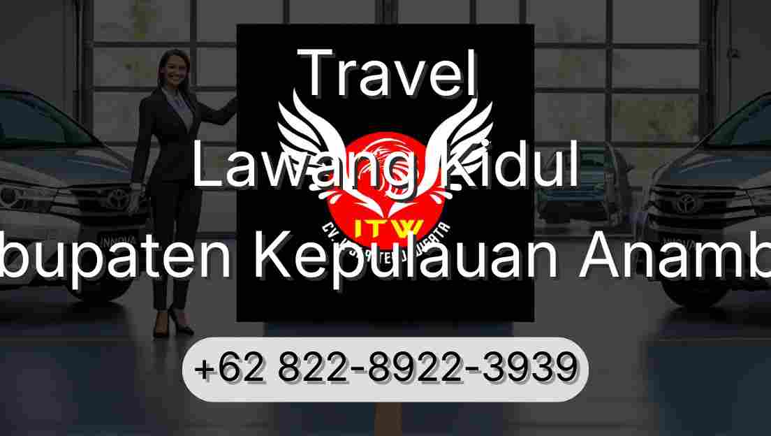 Travel Lawang Kidul Kabupaten Kepulauan Anambas