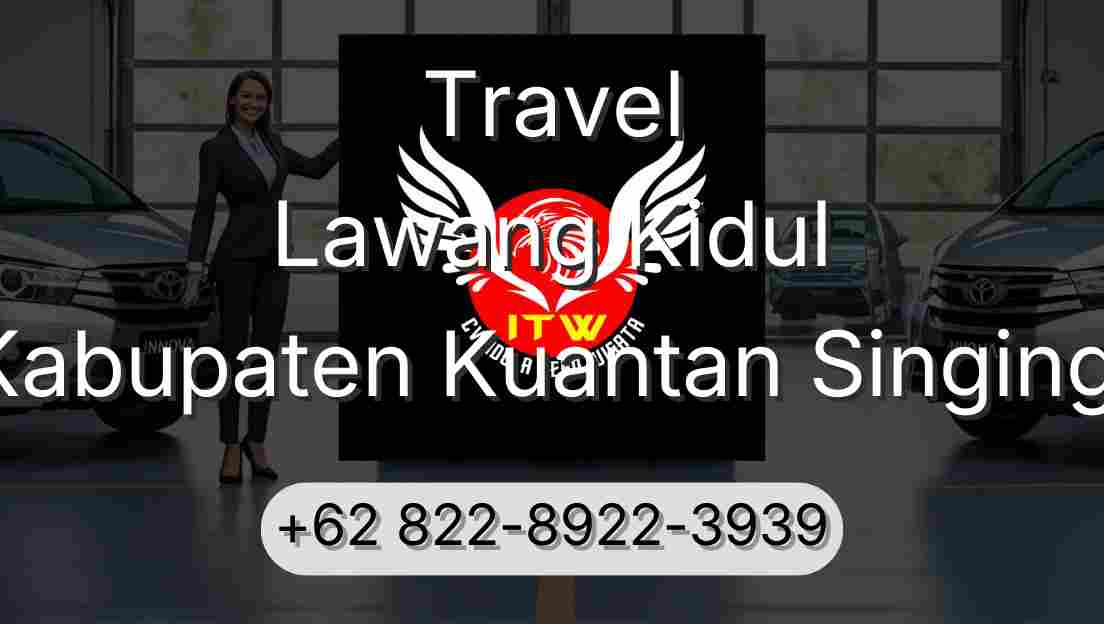 Travel Lawang Kidul Kabupaten Kuantan Singingi