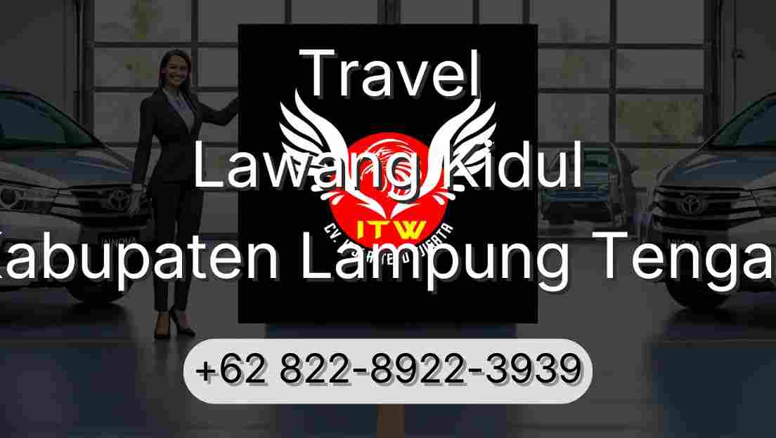 Travel Lawang Kidul Kabupaten Lampung Tengah