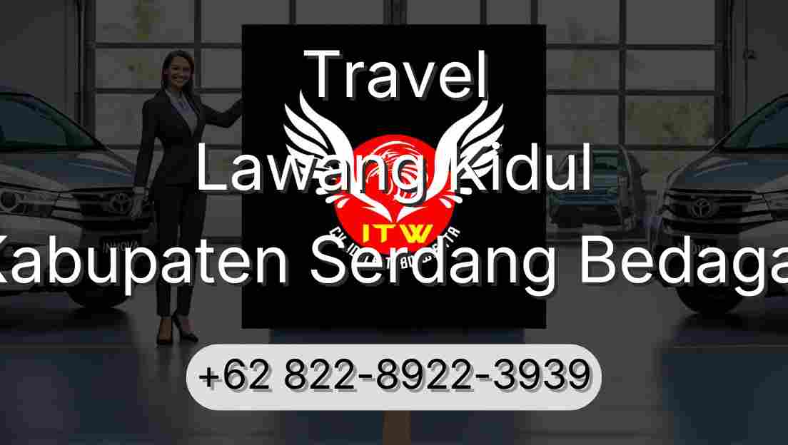 Travel Lawang Kidul Kabupaten Serdang Bedagai