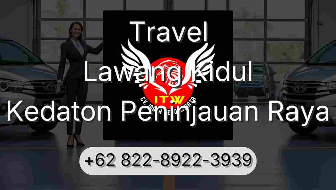 Travel Lawang Kidul Kedaton Peninjauan Raya
