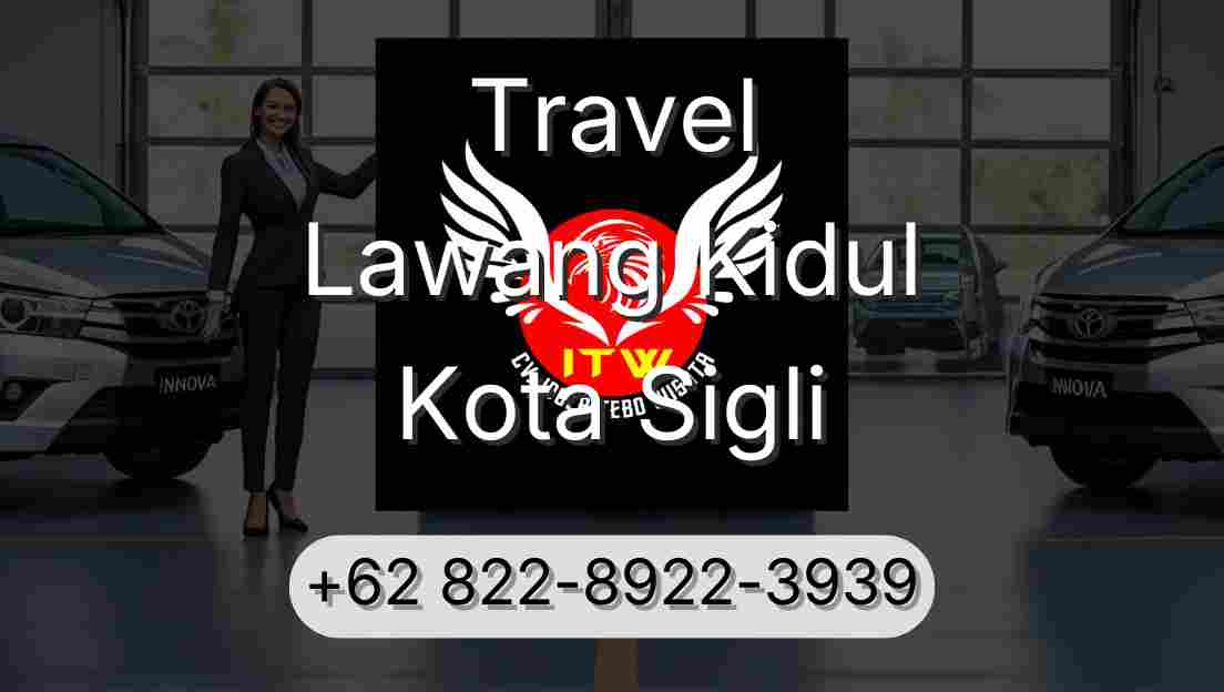 Travel Lawang Kidul Kota Sigli