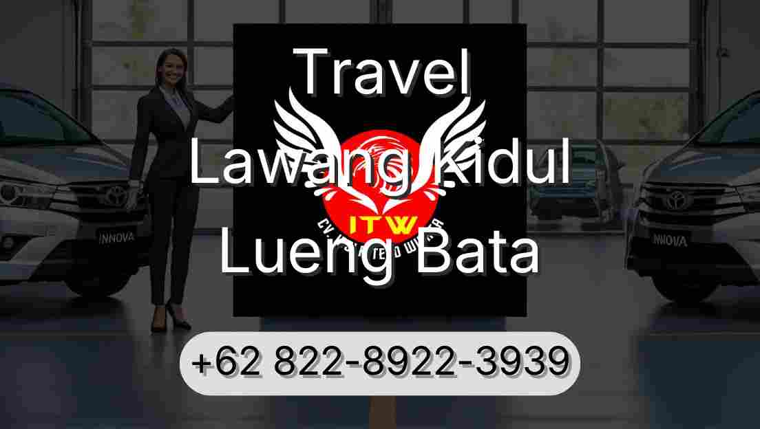 Travel Lawang Kidul Lueng Bata