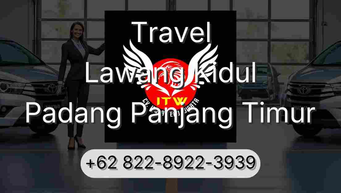 Travel Lawang Kidul Padang Panjang Timur