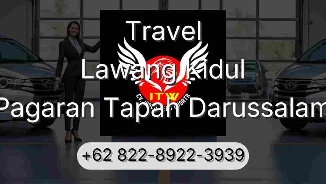 Travel Lawang Kidul Pagaran Tapah Darussalam