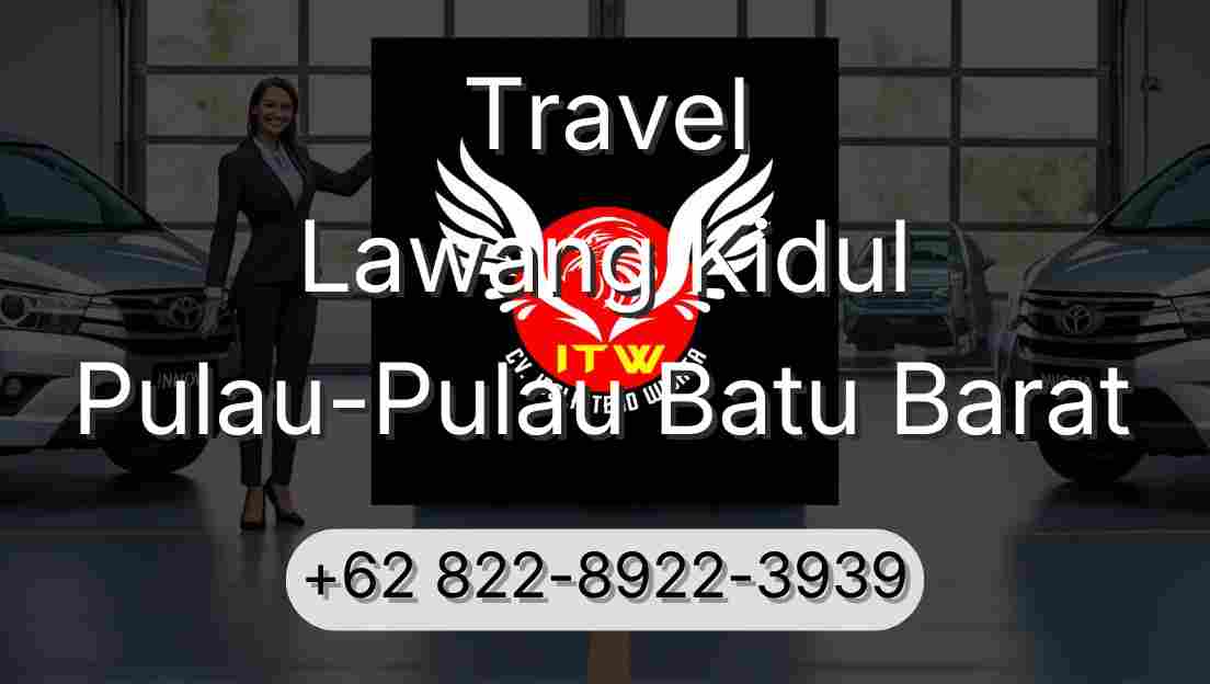 Travel Lawang Kidul Pulau-Pulau Batu Barat