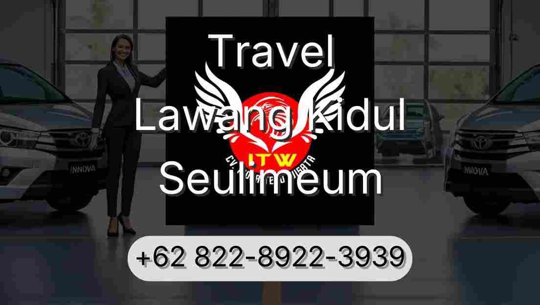 Travel Lawang Kidul Seulimeum