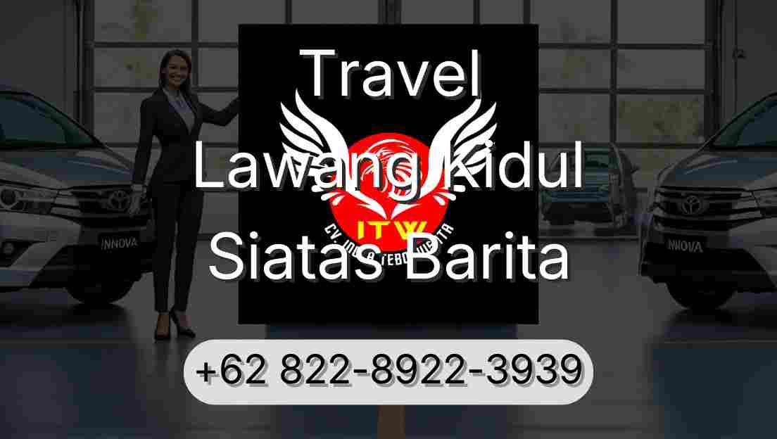 Travel Lawang Kidul Siatas Barita