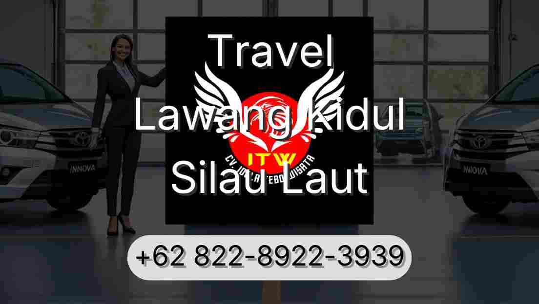 Travel Lawang Kidul Silau Laut