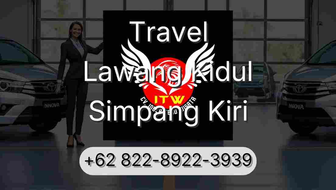 Travel Lawang Kidul Simpang Kiri