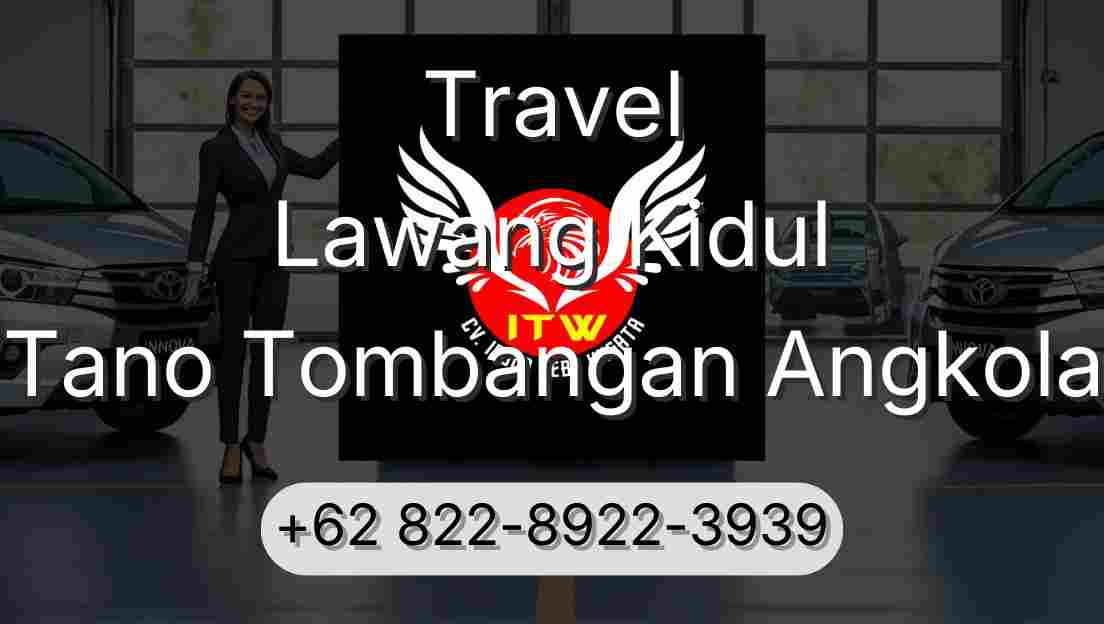 Travel Lawang Kidul Tano Tombangan Angkola
