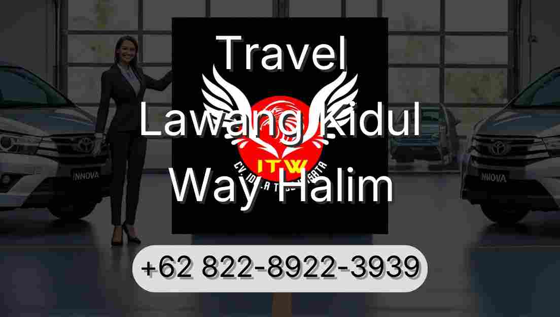 Travel Lawang Kidul Way Halim