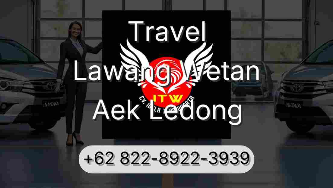 Travel Lawang Wetan Aek Ledong