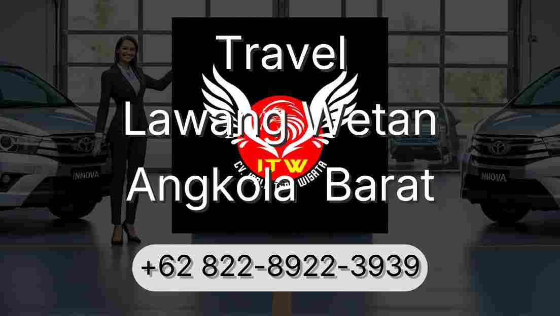 Travel Lawang Wetan Angkola  Barat