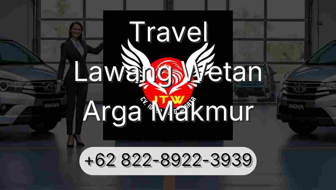 Travel Lawang Wetan Arga Makmur