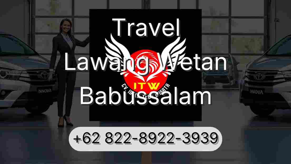 Travel Lawang Wetan Babussalam