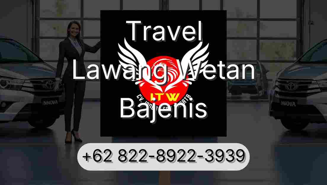 Travel Lawang Wetan Bajenis