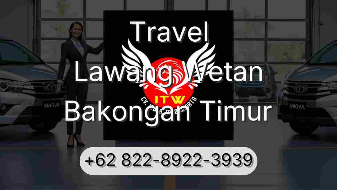 Travel Lawang Wetan Bakongan Timur