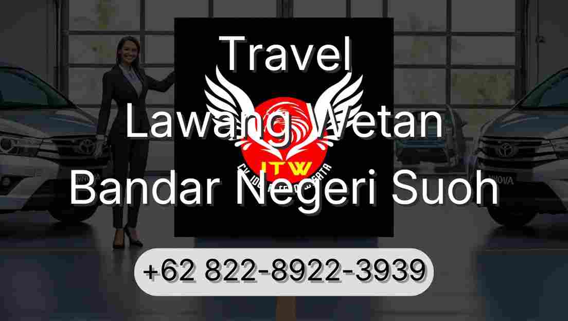 Travel Lawang Wetan Bandar Negeri Suoh