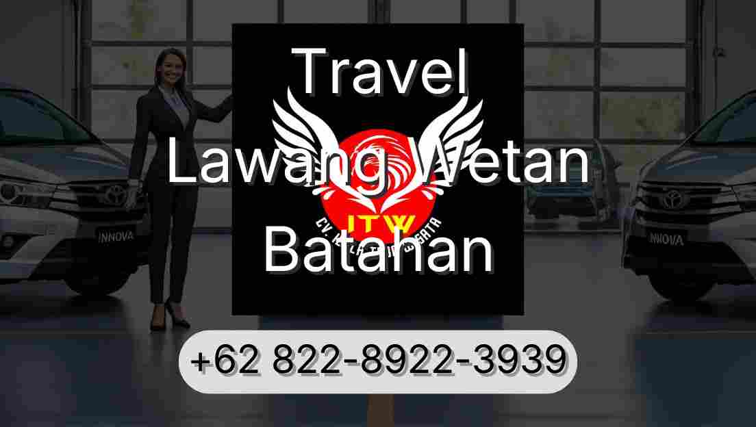Travel Lawang Wetan Batahan