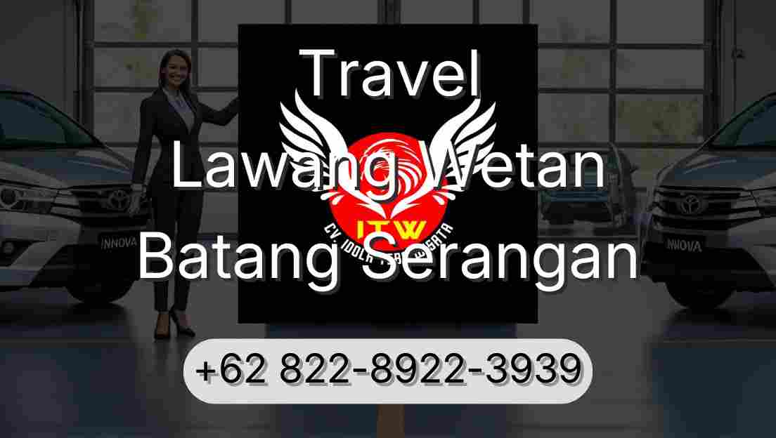 Travel Lawang Wetan Batang Serangan