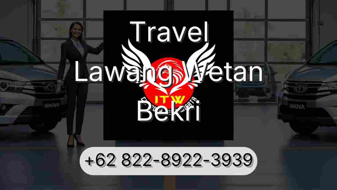 Travel Lawang Wetan Bekri