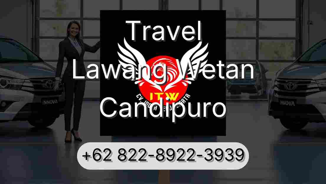 Travel Lawang Wetan Candipuro