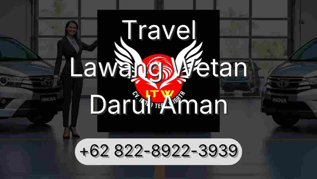 Travel Lawang Wetan Darul Aman
