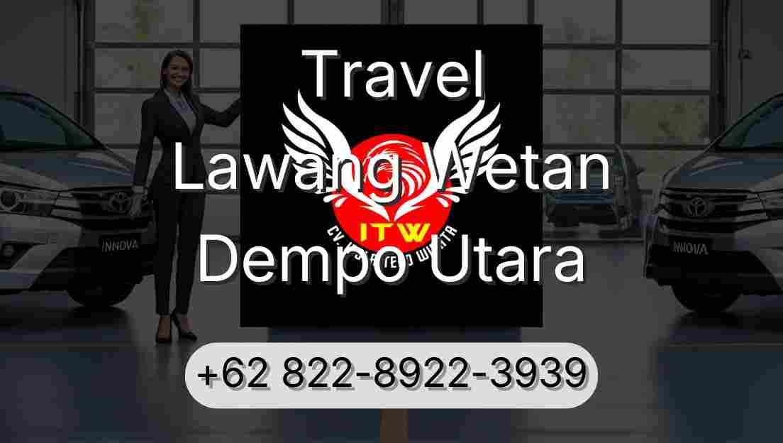 Travel Lawang Wetan Dempo Utara
