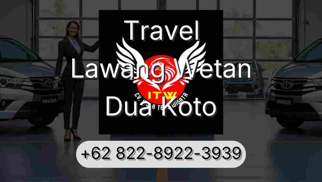 Travel Lawang Wetan Dua Koto
