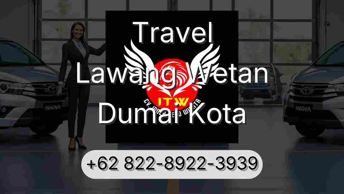 Travel Lawang Wetan Dumai Kota