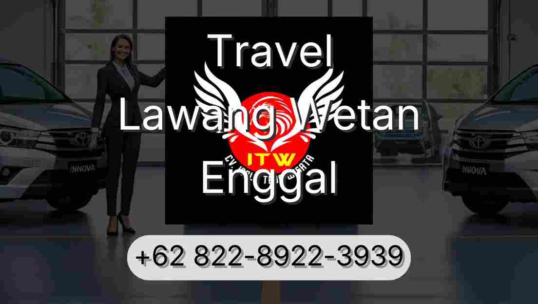 Travel Lawang Wetan Enggal